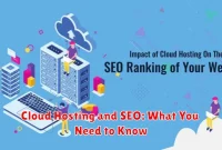 Cloud Hosting and SEO: What You Need to Know