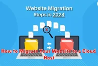 How to Migrate Your Website to a Cloud Host How to Migrate Your Website to a Cloud Host